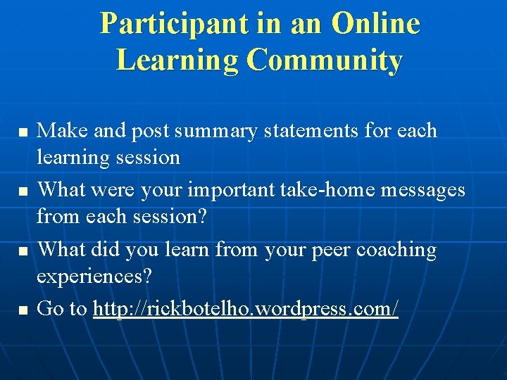 Participant in an Online Learning Community n n Make and post summary statements for Participant in an Online Learning Community n n Make and post summary statements for