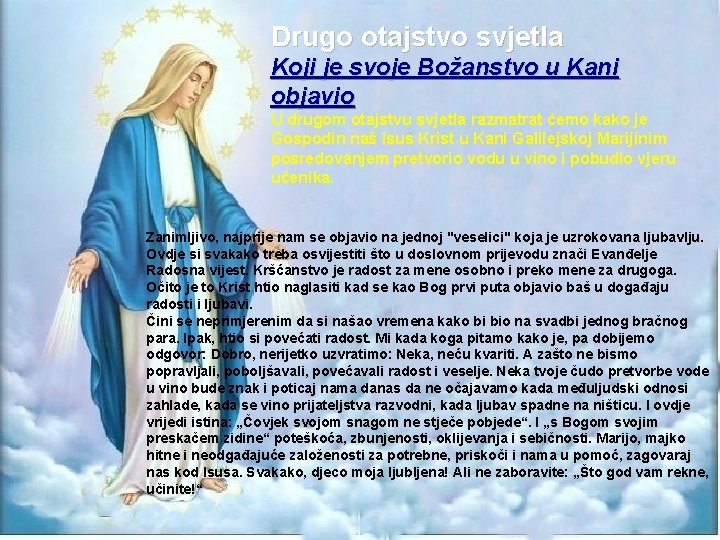 Drugo otajstvo svjetla Koji je svoje Božanstvo u Kani objavio U drugom otajstvu svjetla