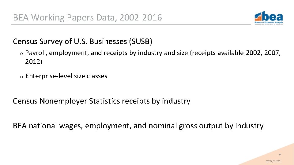 BEA Working Papers Data, 2002 -2016 Census Survey of U. S. Businesses (SUSB) o