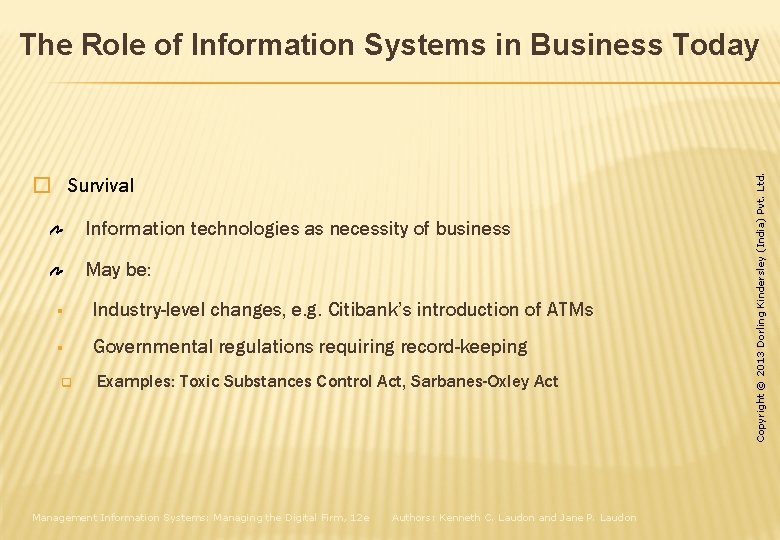 � Survival Information technologies as necessity of business May be: § Industry-level changes, e.