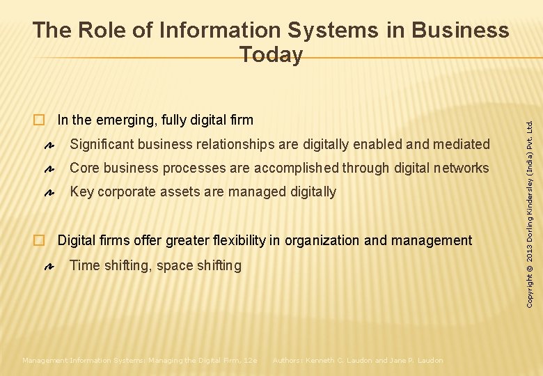 � In the emerging, fully digital firm Significant business relationships are digitally enabled and