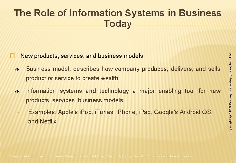� New products, services, and business models: Business model: describes how company produces, delivers,