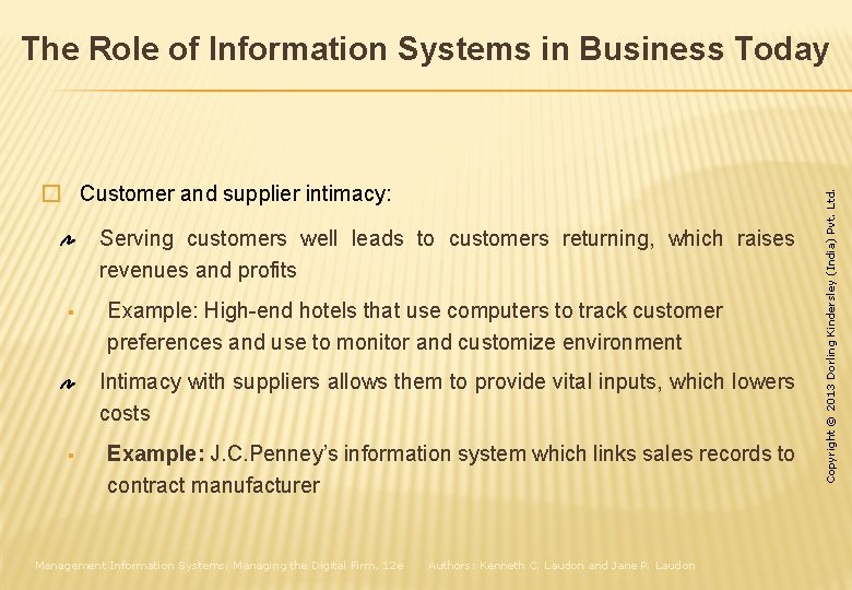 � Customer and supplier intimacy: Serving customers well leads to customers returning, which raises