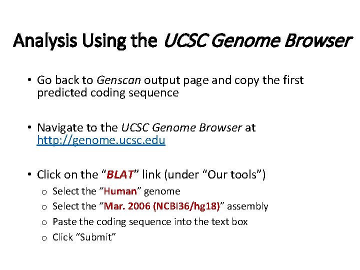 Analysis Using the UCSC Genome Browser • Go back to Genscan output page and