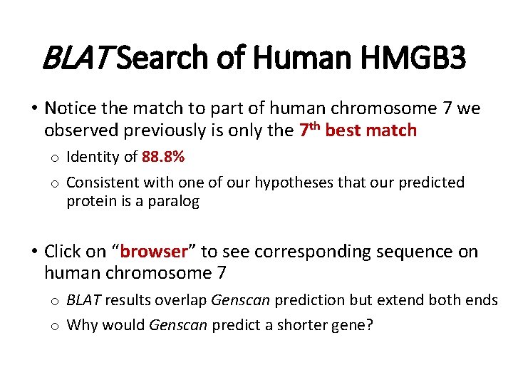 BLAT Search of Human HMGB 3 • Notice the match to part of human