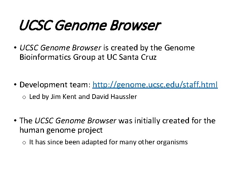 UCSC Genome Browser • UCSC Genome Browser is created by the Genome Bioinformatics Group
