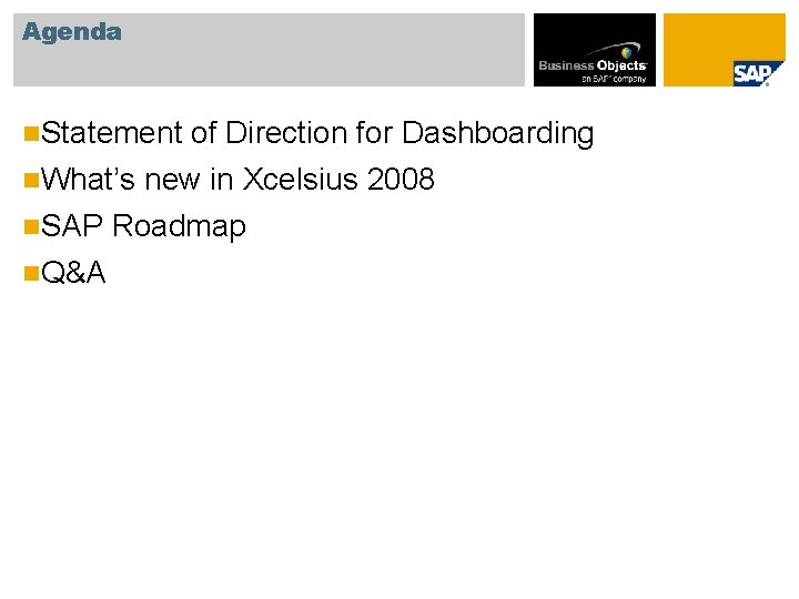 Agenda n. Statement n. What’s n. SAP n. Q&A of Direction for Dashboarding new