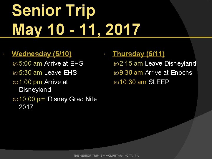 Senior Trip May 10 - 11, 2017 Wednesday (5/10) Thursday (5/11) 5: 00 am