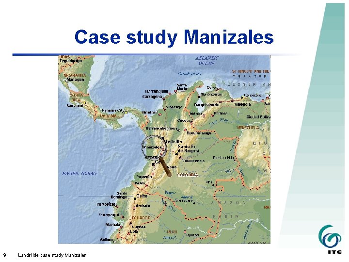 Case study Manizales 9 Landslide case study Manizales 