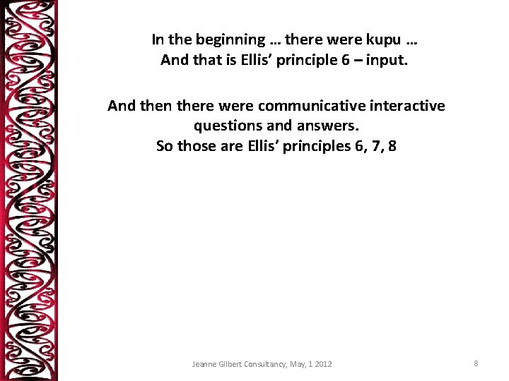 In the beginning … there were kupu … And that is Ellis’ principle 6