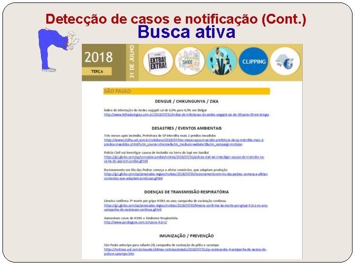 Detecção de casos e notificação (Cont. ) Busca ativa 