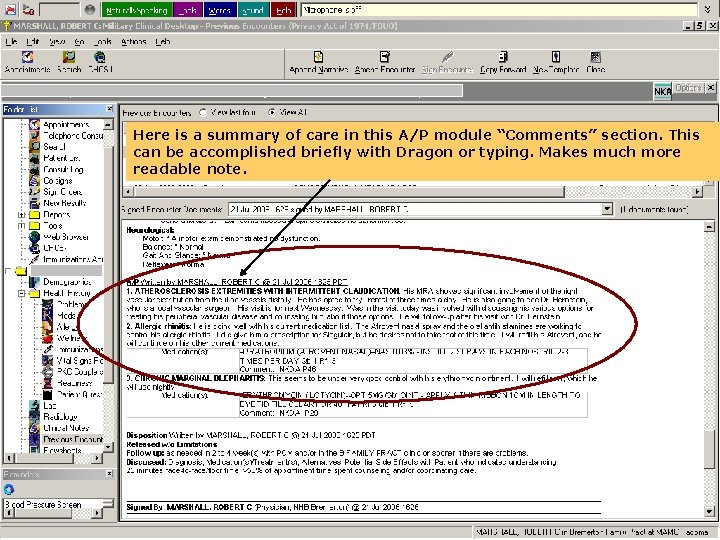 Here is a summary of care in this A/P module “Comments” section. This can