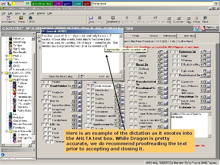 Here is an example of the dictation as it emotes into the AHLTA test