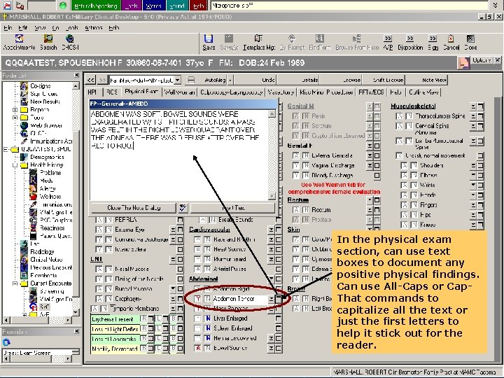 In the physical exam section, can use text boxes to document any positive physical