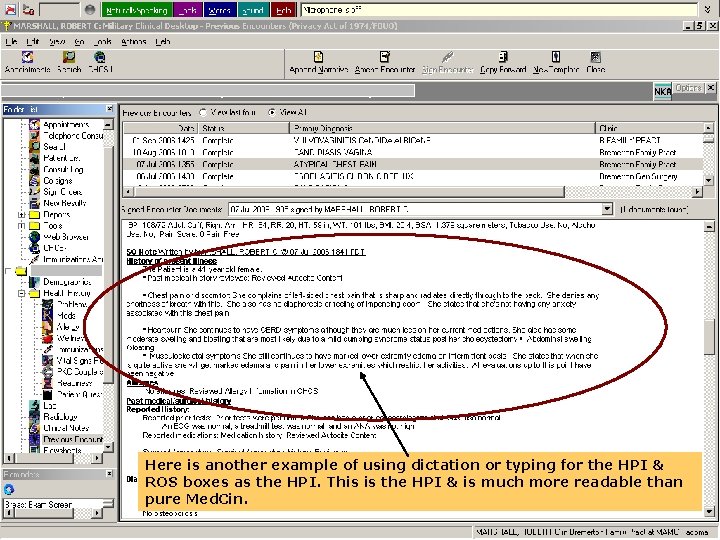 Here is another example of using dictation or typing for the HPI & ROS