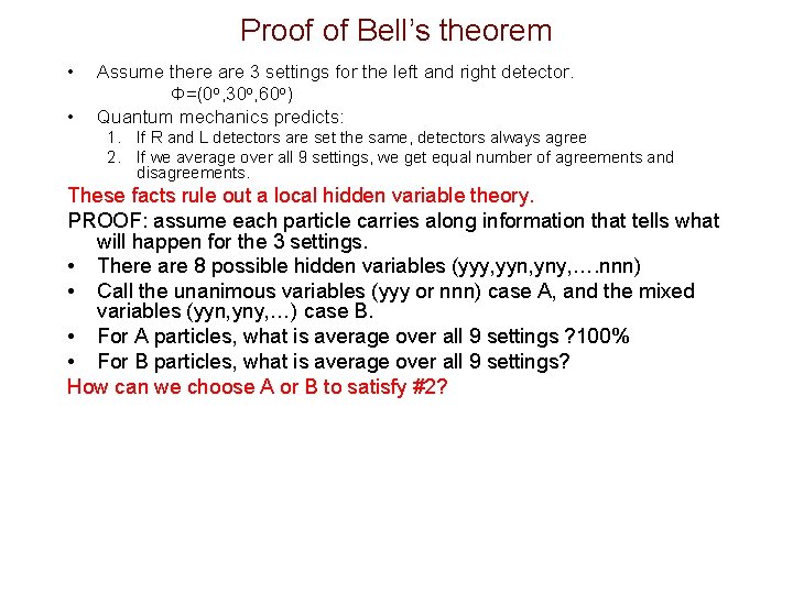 Proof of Bell’s theorem • • Assume there are 3 settings for the left