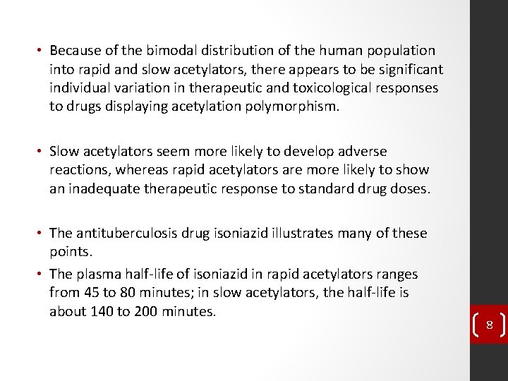  • Because of the bimodal distribution of the human population into rapid and