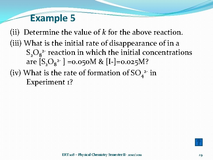 Example 5 (ii) Determine the value of k for the above reaction. (iii) What