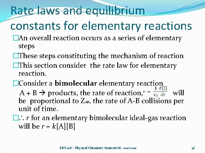 Rate laws and equilibrium constants for elementary reactions �An overall reaction occurs as a