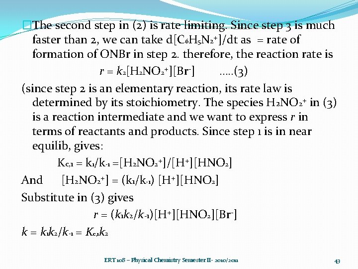 �The second step in (2) is rate limiting. Since step 3 is much faster