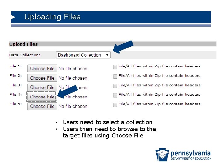 Uploading Files • Users need to select a collection • Users then need to