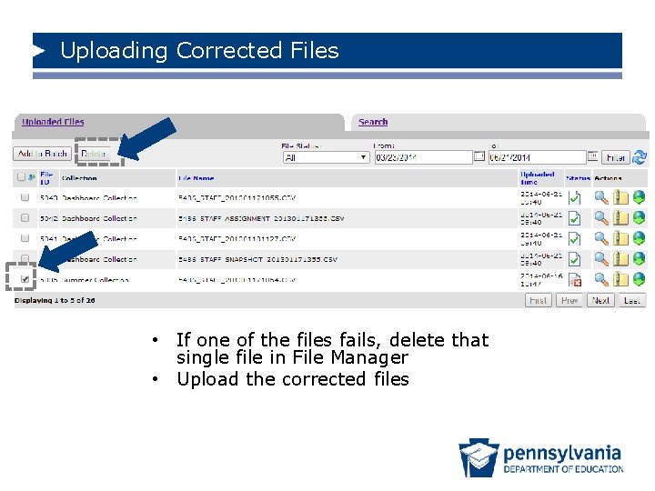 Uploading Corrected Files • If one of the files fails, delete that single file