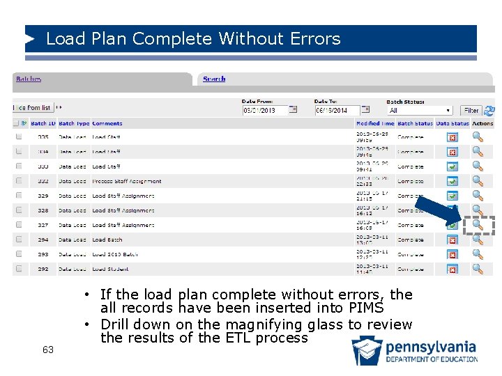Load Plan Complete Without Errors 63 • If the load plan complete without errors,