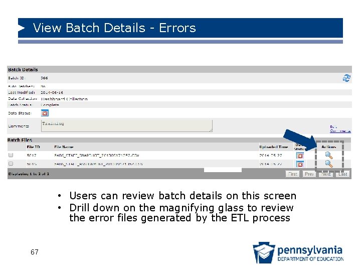 View Batch Details - Errors • Users can review batch details on this screen