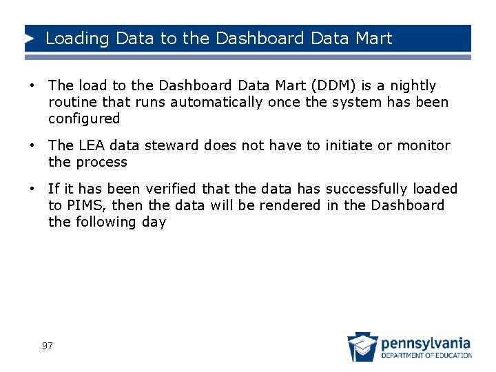 Loading Data to the Dashboard Data Mart • The load to the Dashboard Data