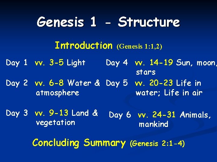 Genesis 1 - Structure Introduction (Genesis 1: 1, 2) Day 1 vv. 3 -5