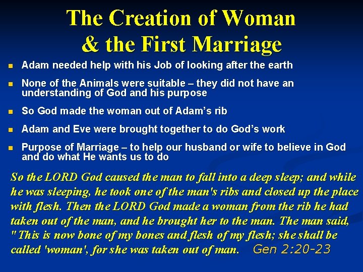 The Creation of Woman & the First Marriage n Adam needed help with his