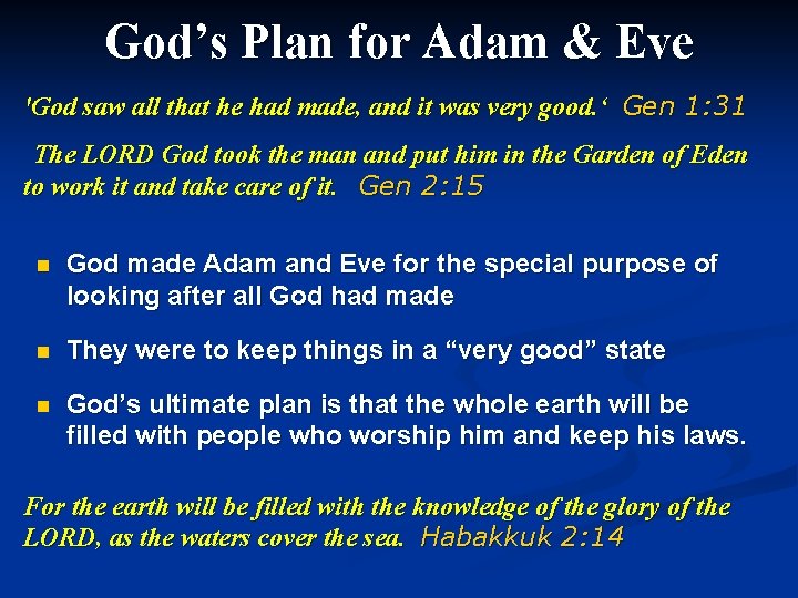 God’s Plan for Adam & Eve 'God saw all that he had made, and