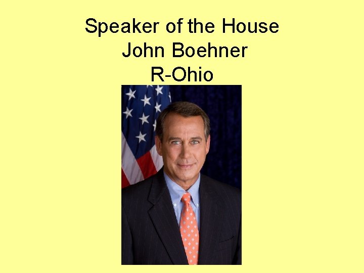 Speaker of the House John Boehner R-Ohio 