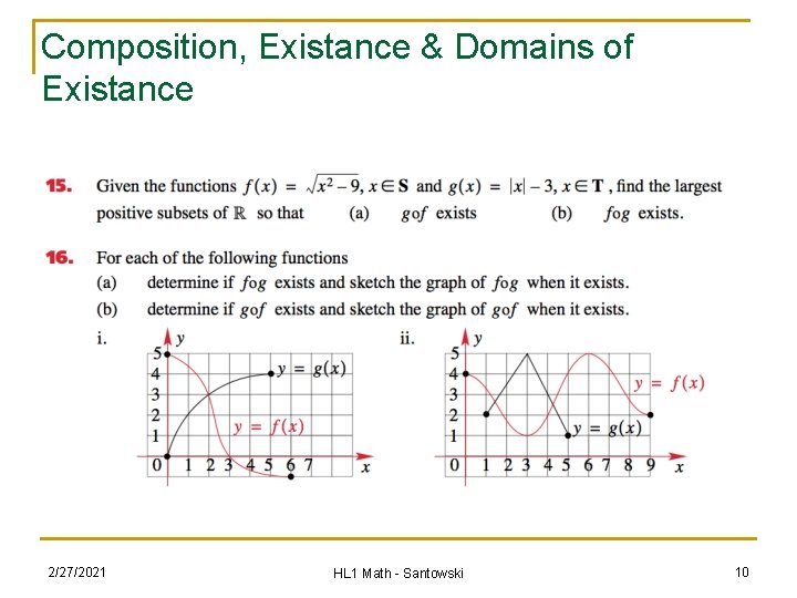 Composition, Existance & Domains of Existance 2/27/2021 HL 1 Math - Santowski 10 