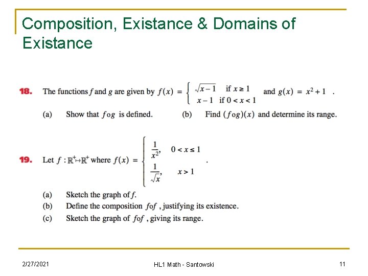 Composition, Existance & Domains of Existance 2/27/2021 HL 1 Math - Santowski 11 