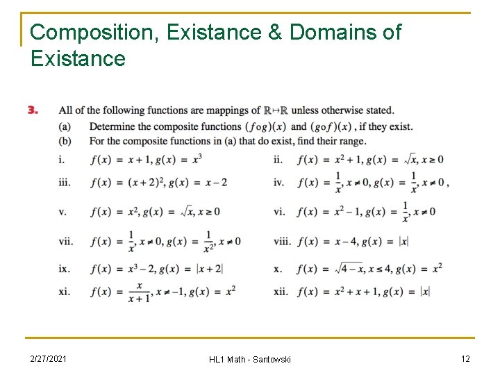 Composition, Existance & Domains of Existance 2/27/2021 HL 1 Math - Santowski 12 