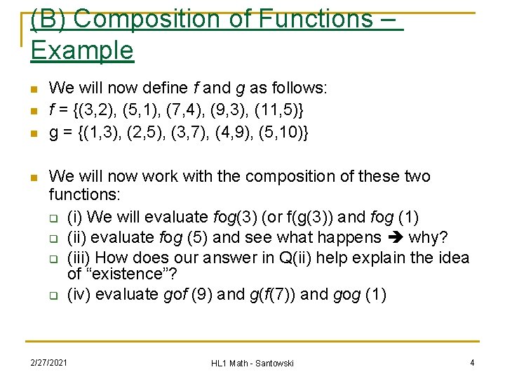 (B) Composition of Functions – Example n n We will now define f and