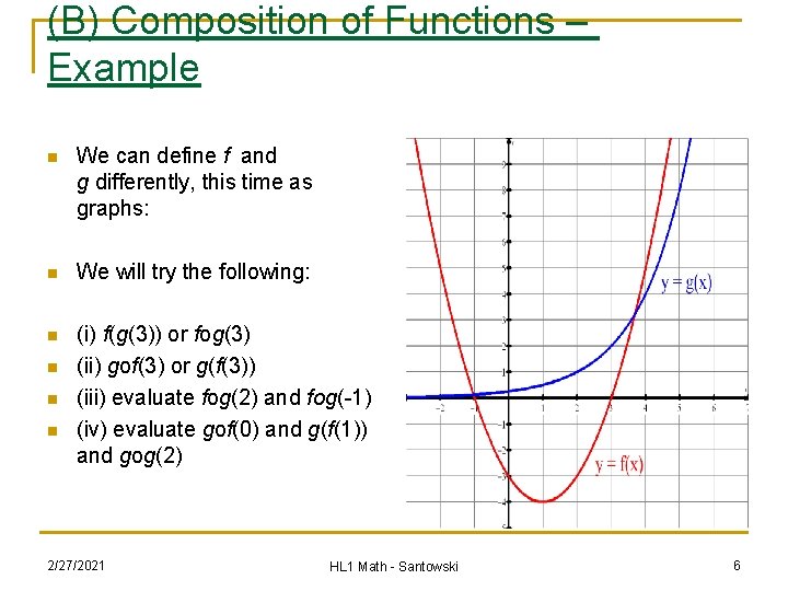 (B) Composition of Functions – Example n We can define f and g differently,