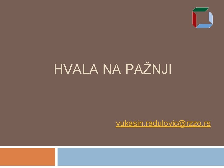 HVALA NA PAŽNJI vukasin. radulovic@rzzo. rs 