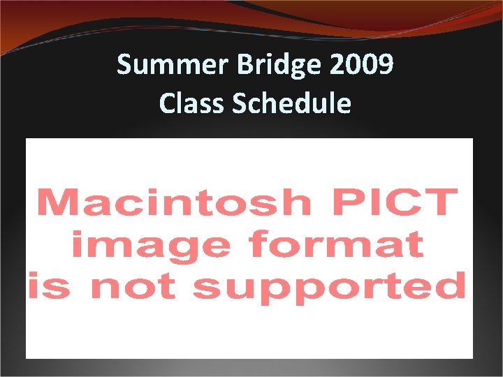 Summer Bridge 2009 Class Schedule 