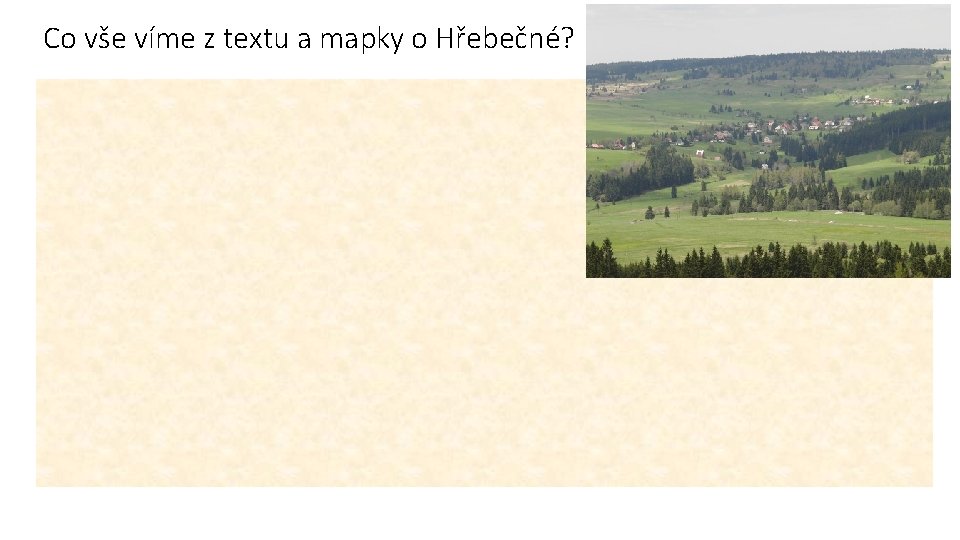 Co vše víme z textu a mapky o Hřebečné? 