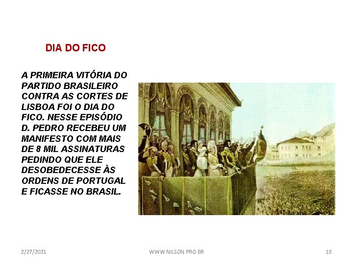 DIA DO FICO A PRIMEIRA VITÓRIA DO PARTIDO BRASILEIRO CONTRA AS CORTES DE LISBOA