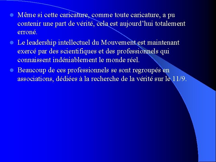 Même si cette caricature, comme toute caricature, a pu contenir une part de vérité,