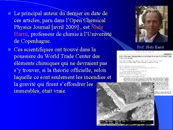 Le principal auteur du dernier en date de ces articles, paru dans l’Open Chemical