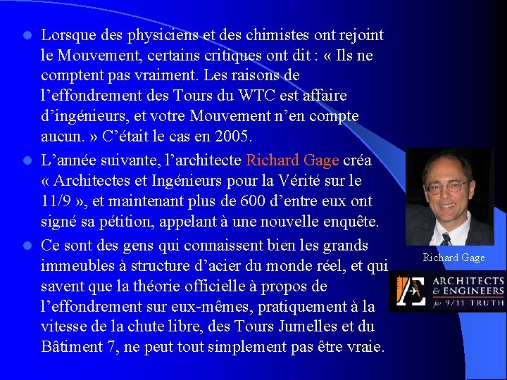 Lorsque des physiciens et des chimistes ont rejoint le Mouvement, certains critiques ont dit
