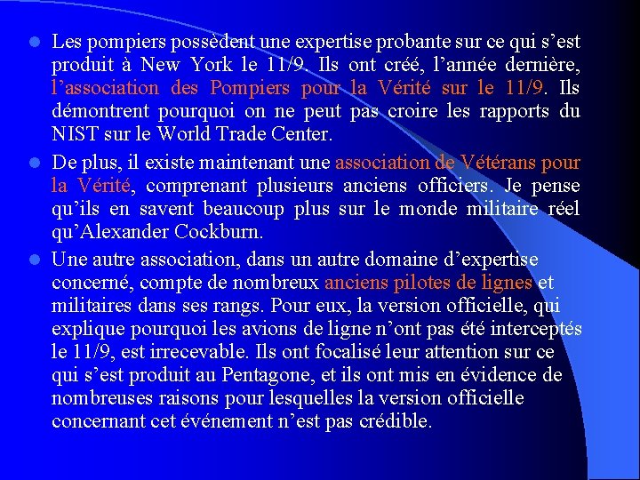 Les pompiers possèdent une expertise probante sur ce qui s’est produit à New York