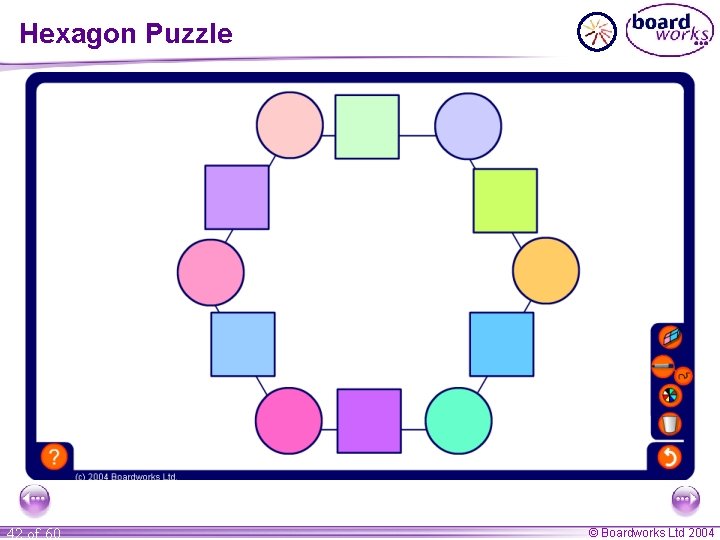 Hexagon Puzzle 42 of 60 © Boardworks Ltd 2004 