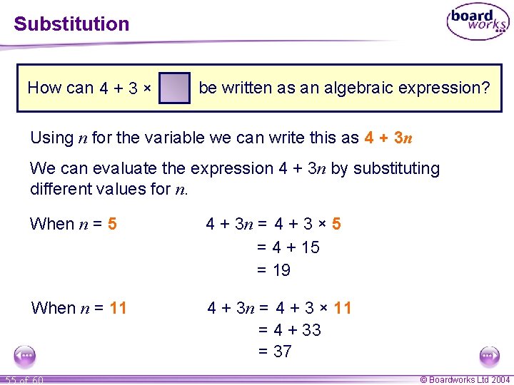 Substitution How can 4 + 3 × be written as an algebraic expression? Using