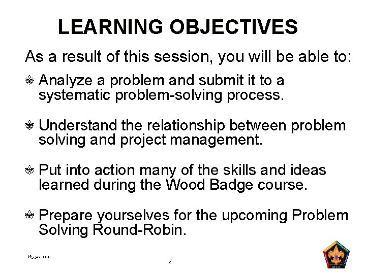 LEARNING OBJECTIVES As a result of this session, you will be able to: Analyze