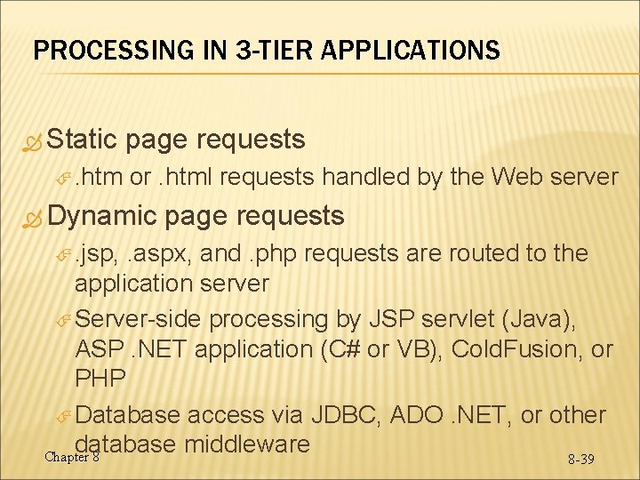 PROCESSING IN 3 -TIER APPLICATIONS Static . htm page requests or. html requests handled PROCESSING IN 3 -TIER APPLICATIONS Static . htm page requests or. html requests handled